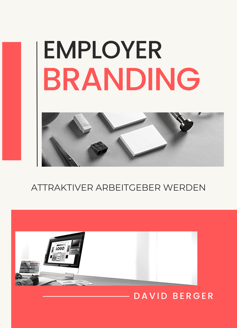Employer Branding: Attraktiver Arbeitgeber warden