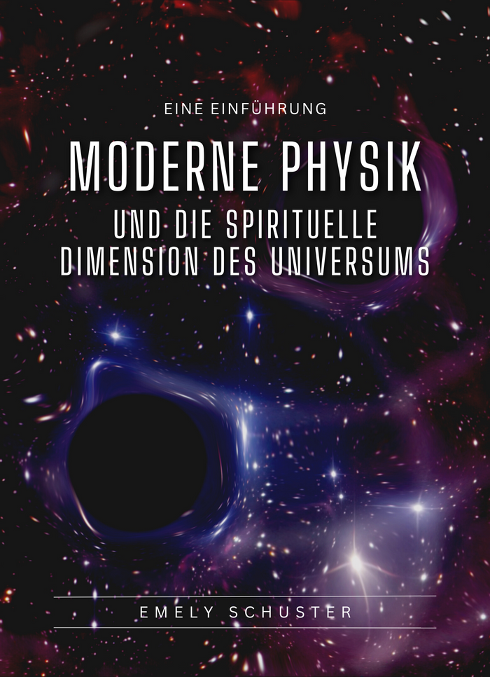 Moderne Physik und die spirituelle Dimension des Universums