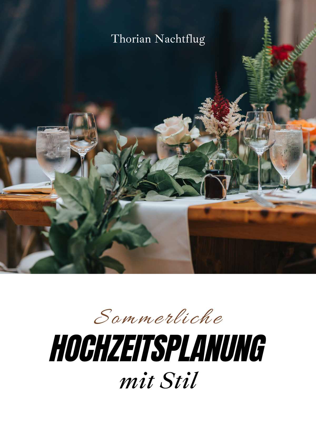 Sommerliche Hochzeitsplanung mit Stil