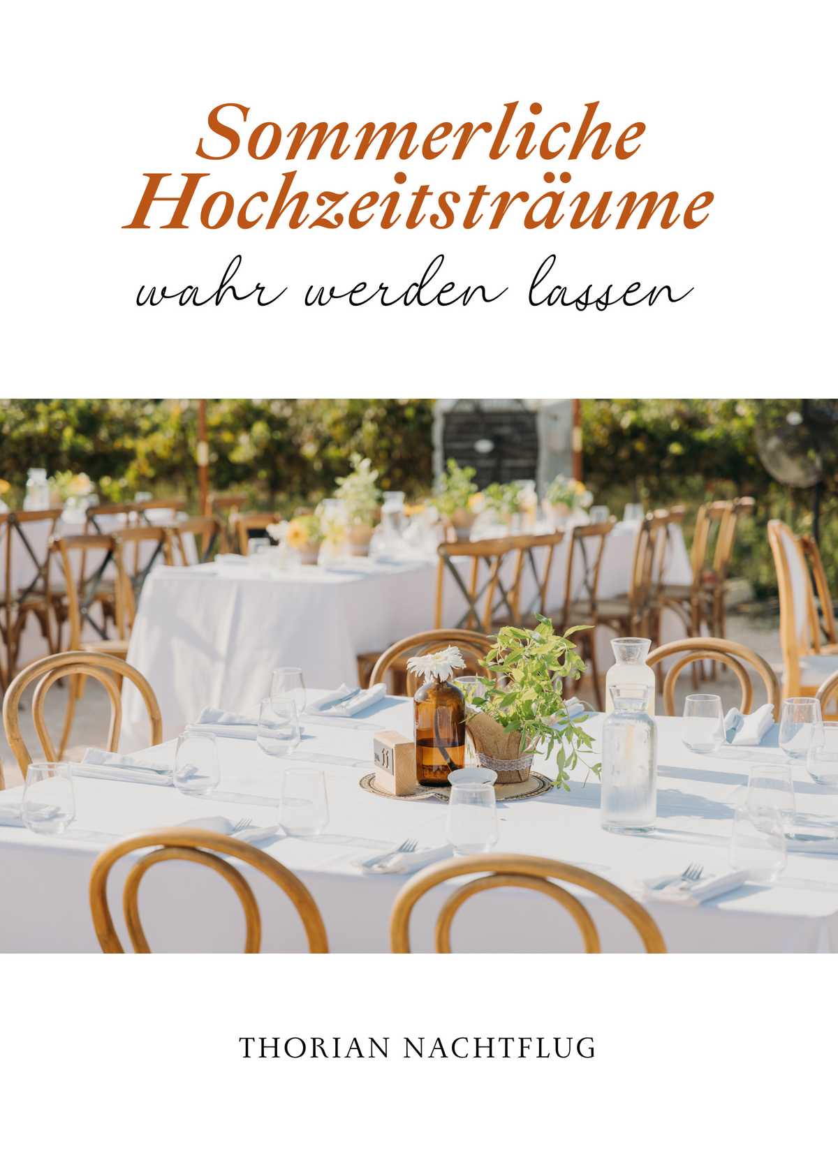 Sommerliche Hochzeitsträume wahr werden lassen