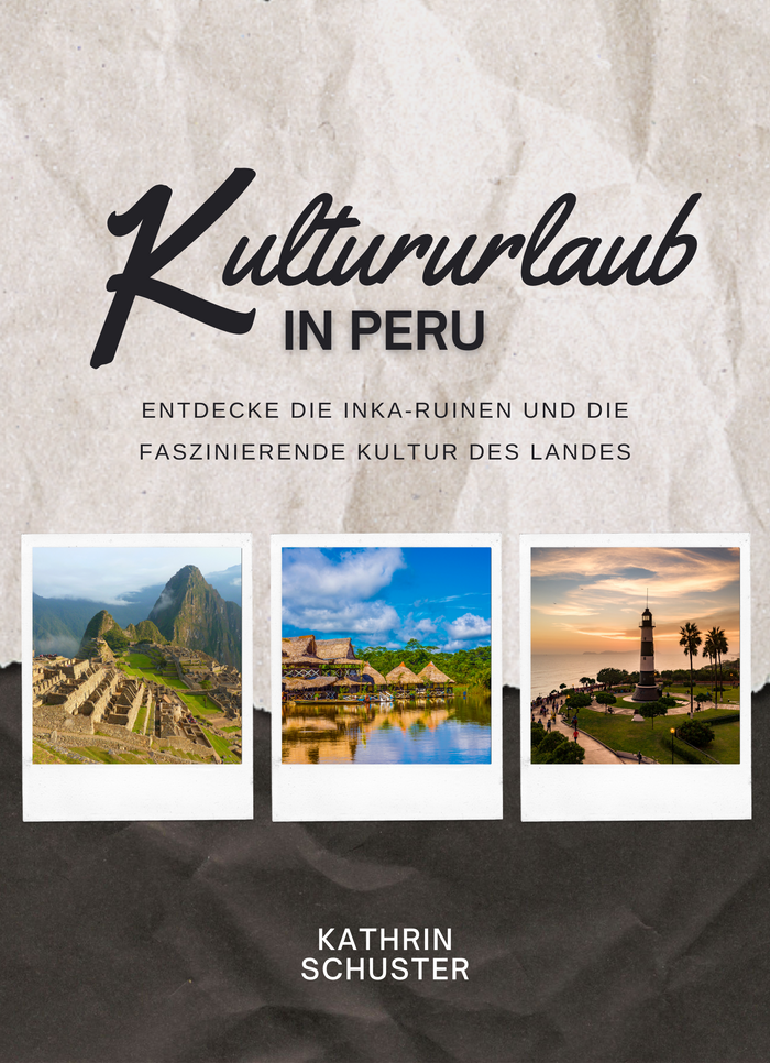 Kultururlaub in Peru