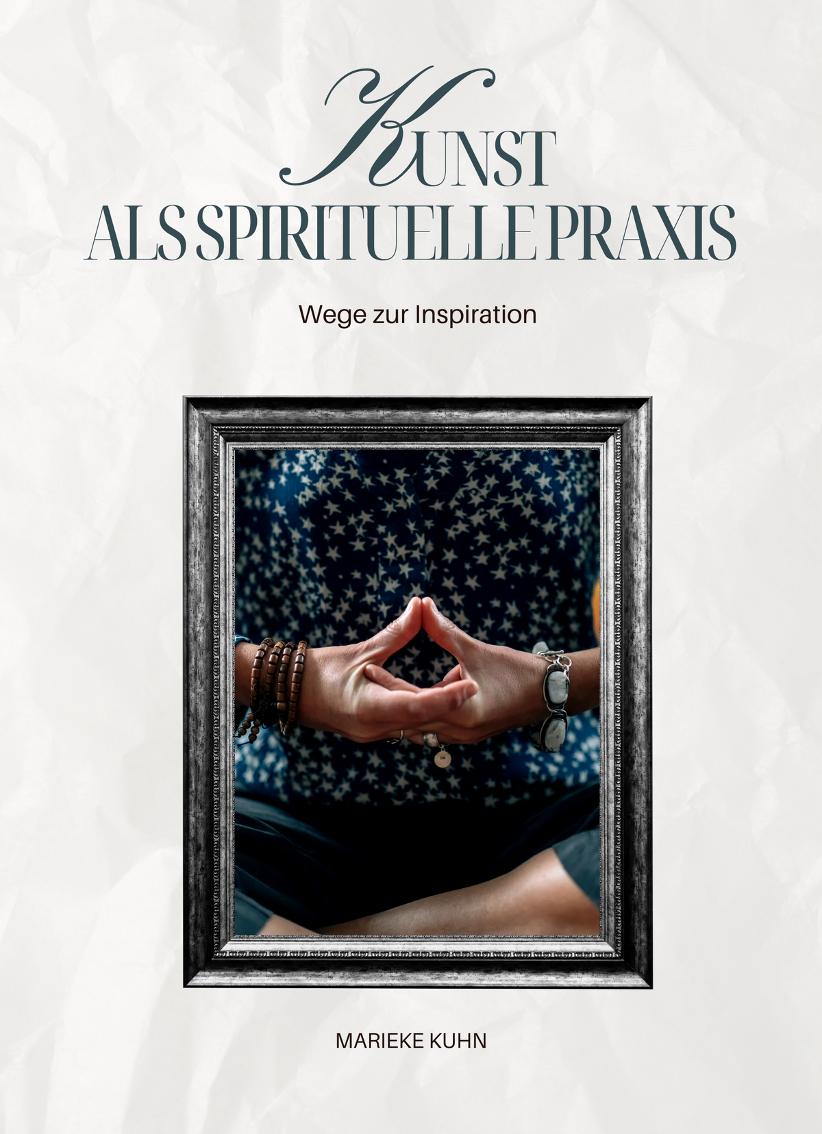 Kunst als spirituelle Praxis