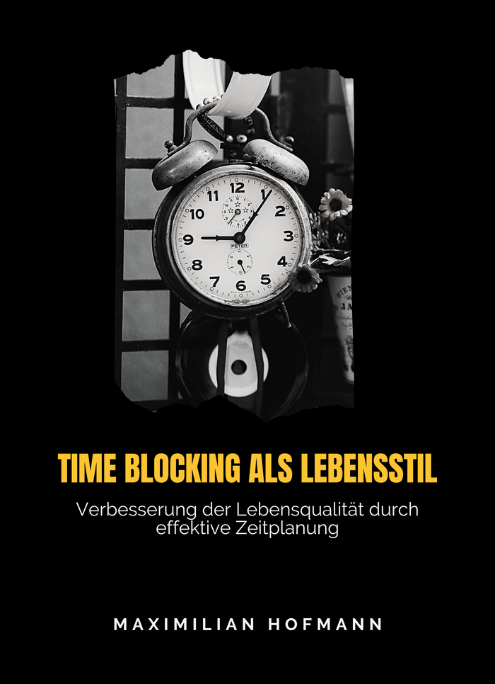 Time Blocking als Lebensstil