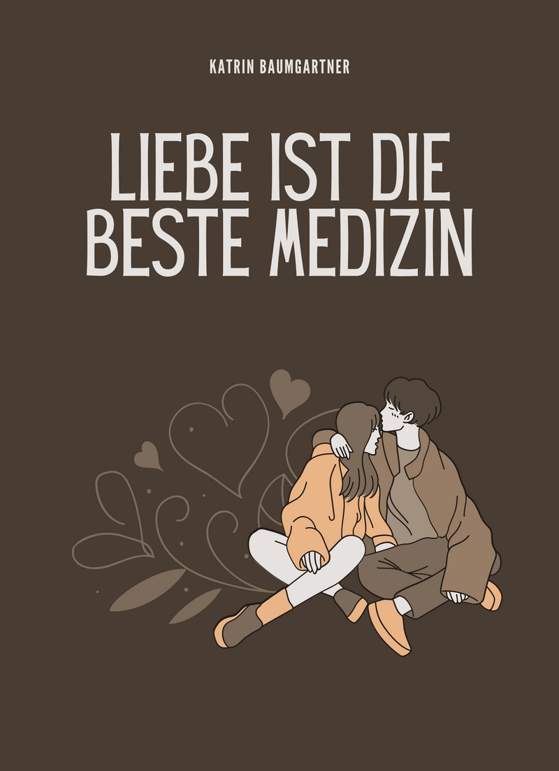 Liebe ist die beste Medizin