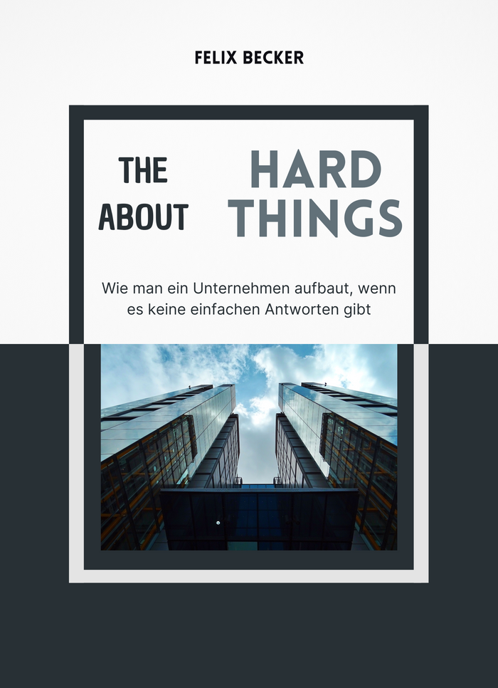 The Hard Thing About Hard Things