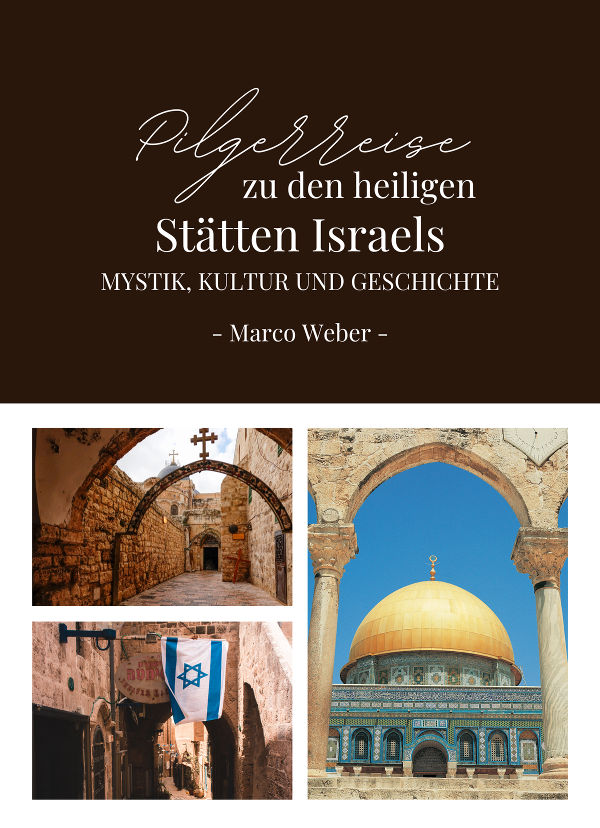 Pilgerreise zu den heiligen Stätten Israels