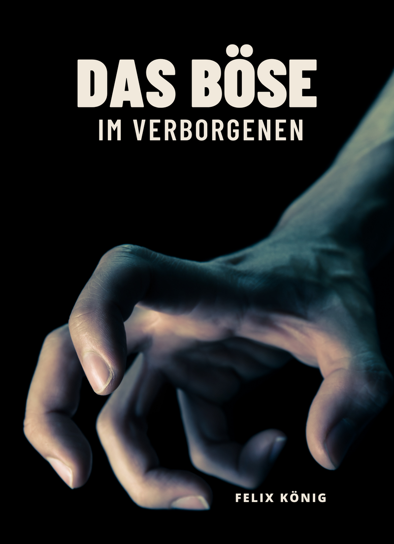 Das Böse im Verborgenen