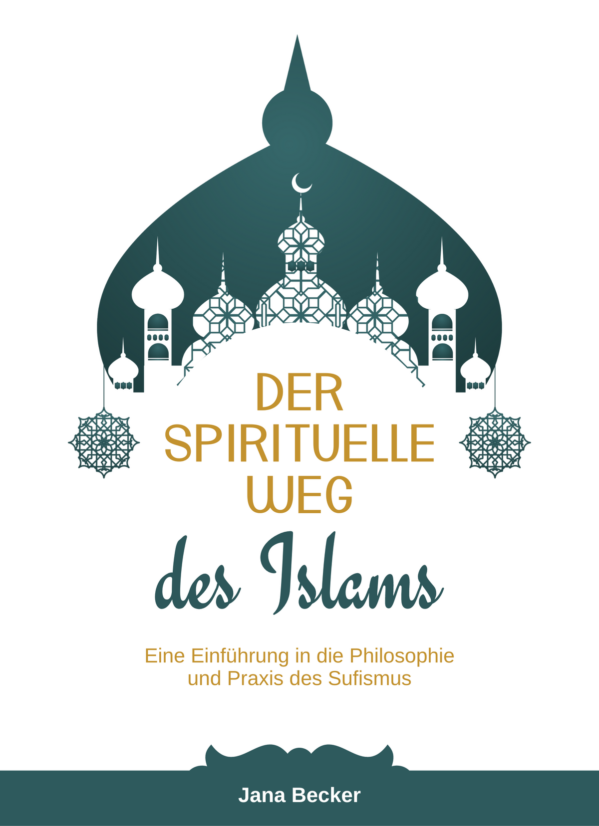 Der spirituelle Weg des Islams