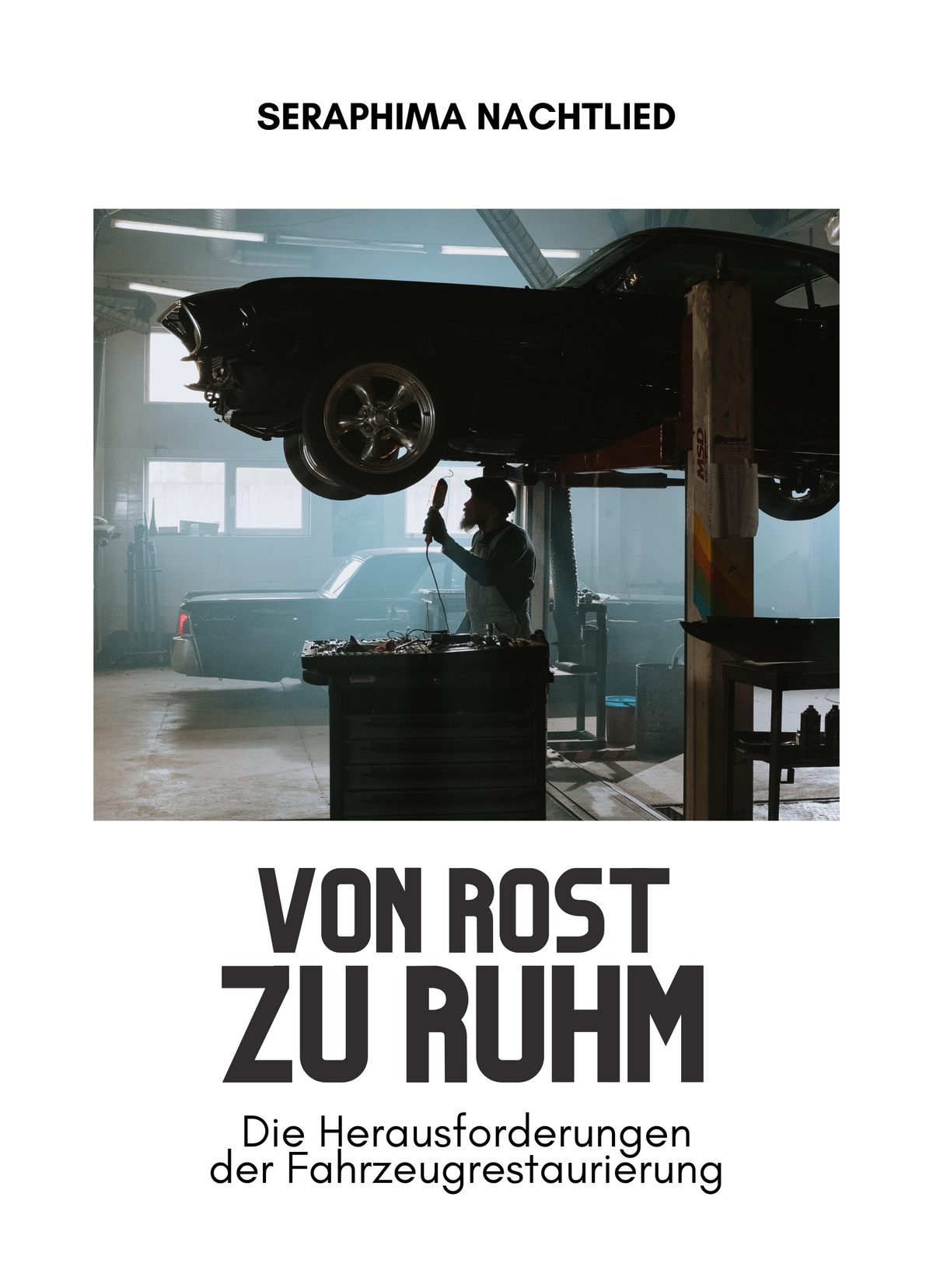 Von Rost zu Ruhm