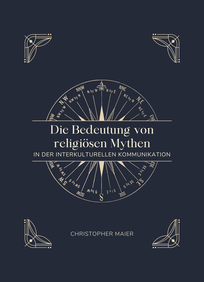 Die Bedeutung von religiösen Mythen in der interkulturellen Kommunikation