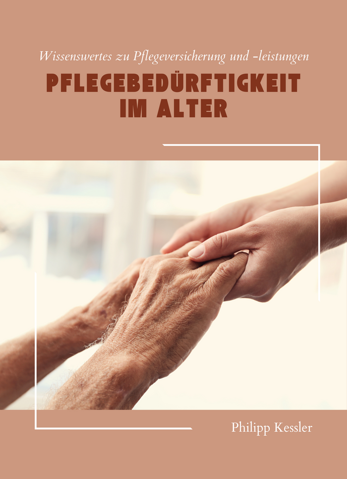 Pflegebedürftigkeit im Alter