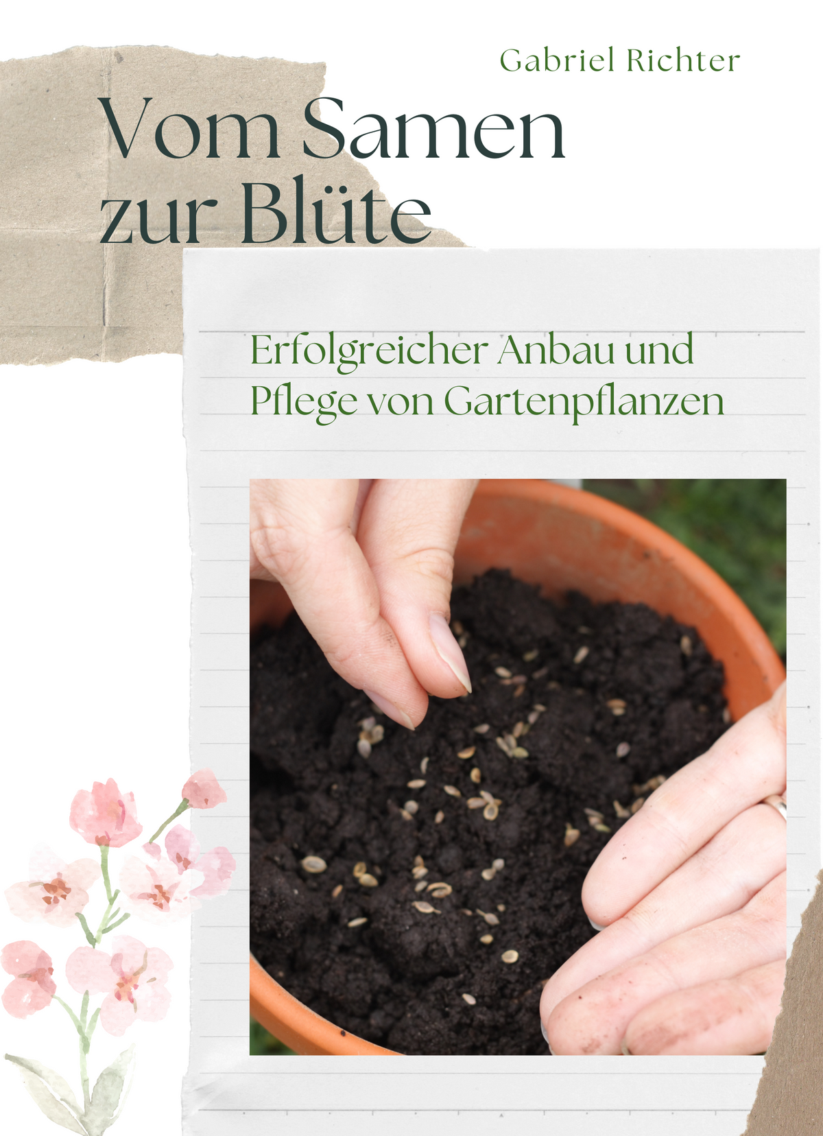 Vom Samen zur Blüte