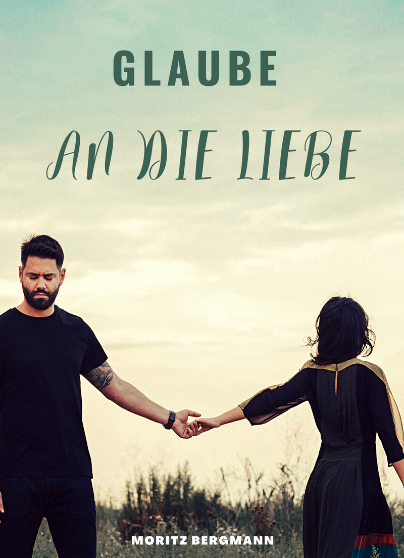 Glaube an die Liebe