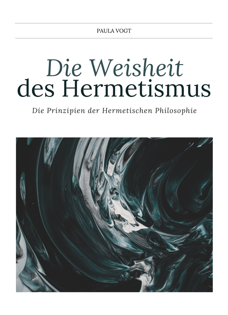 Die Weisheit des Hermetismus