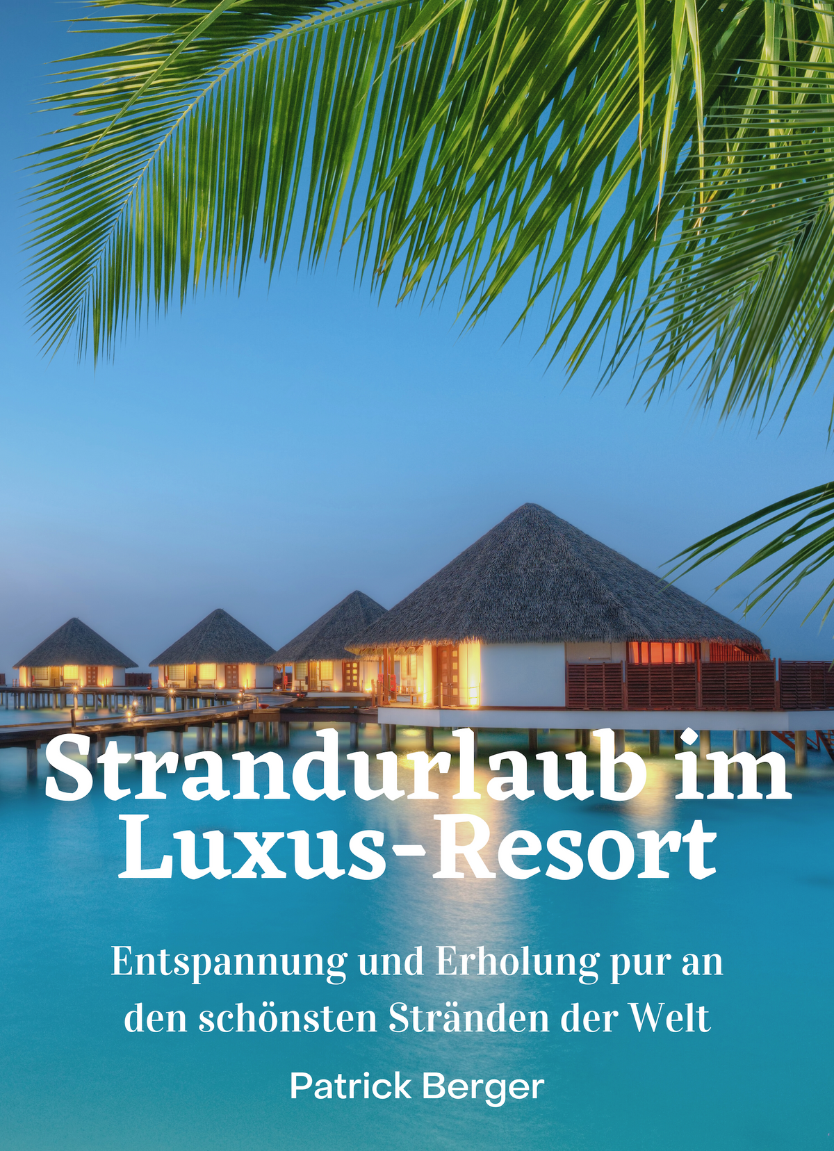 Strandurlaub im Luxus-Resort