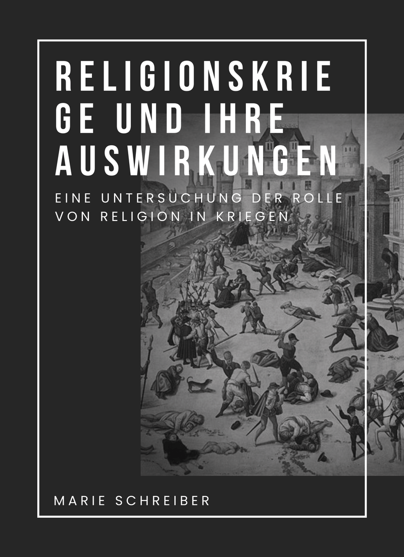 Religionskriege und ihre Auswirkungen