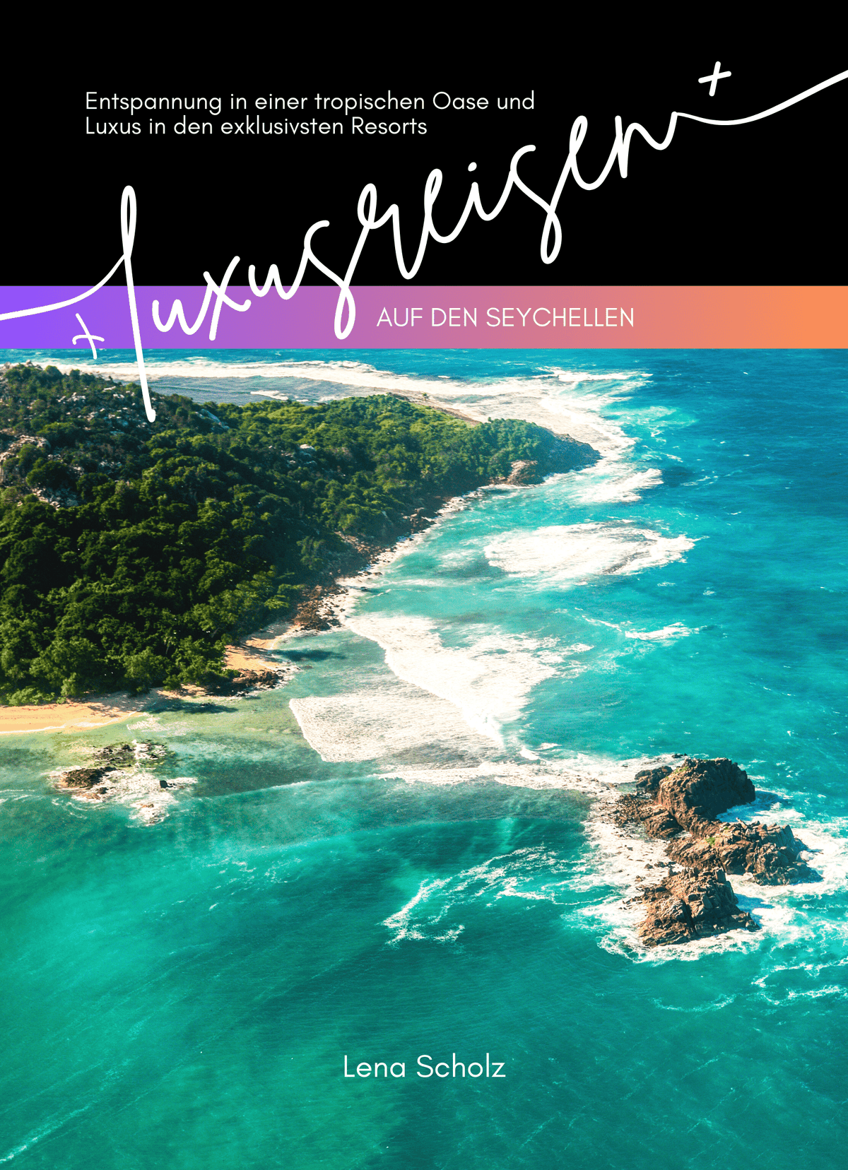 Luxusreisen auf den Seychellen