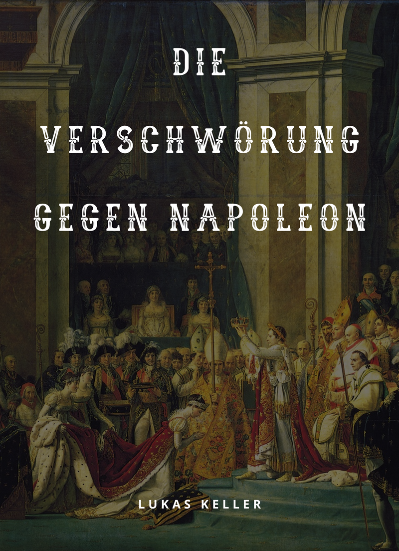 Die Verschwörung gegen Napoleon